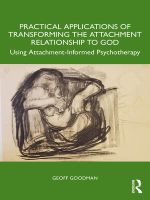 cover image of Practical Applications of Transforming the Attachment Relationship to God